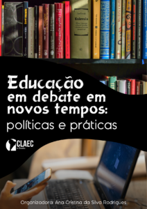 Publicado o e-Book “Educação em debate em novos tempos: políticas e práticas”