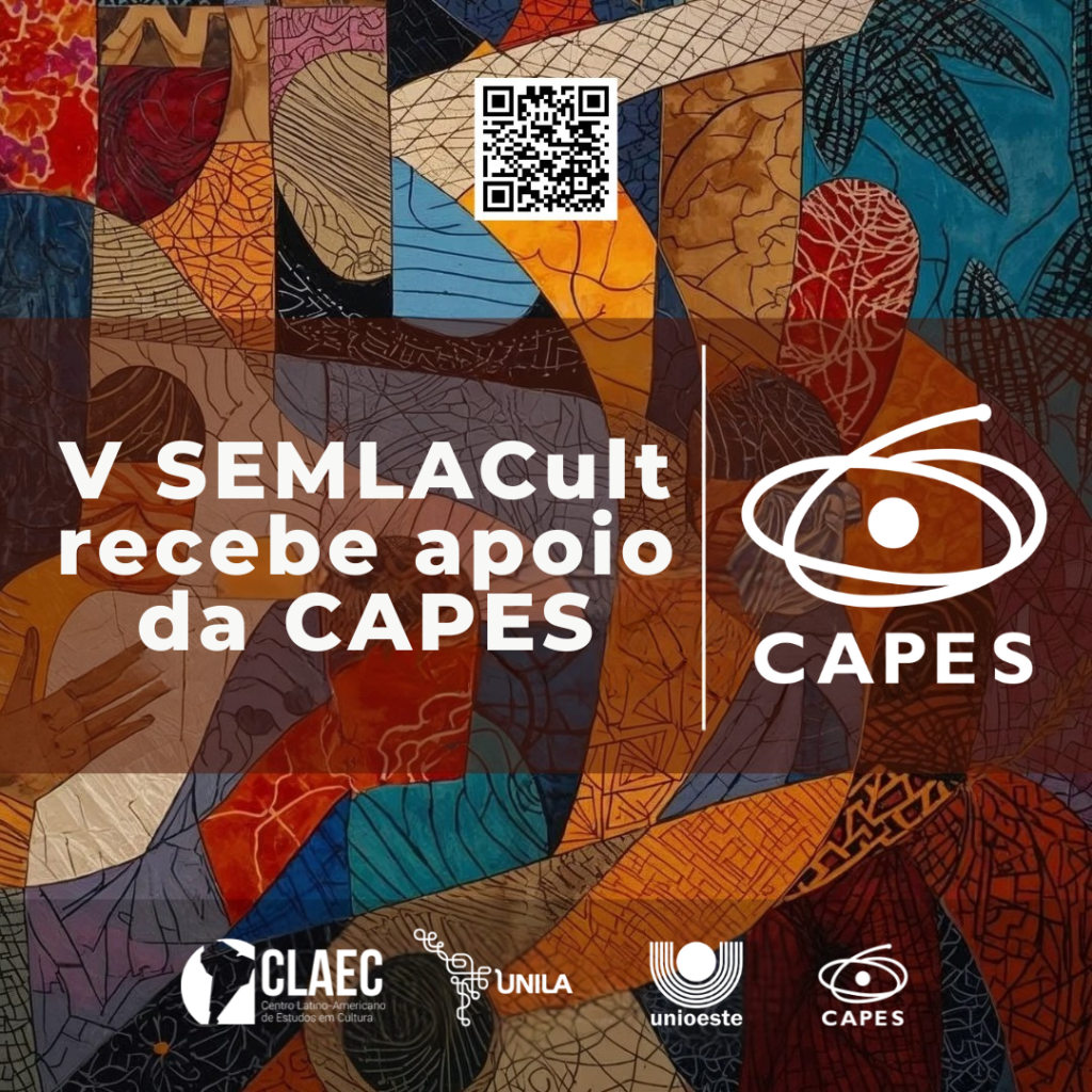 Card com fundo de pintura em mosaico colorido e abstrato. No centro, o texto em branco diz "V SEMLACult recebe apoio da CAPES". No topo, há um QR Code. À direita, um destaque para o logo da CAPES. No rodapé, aparecem os logotipos da CLAEC, UNILA, UNIOESTE e CAPES.